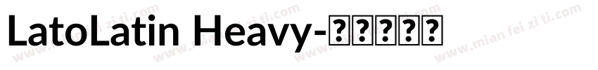 LatoLatin Heavy字体转换